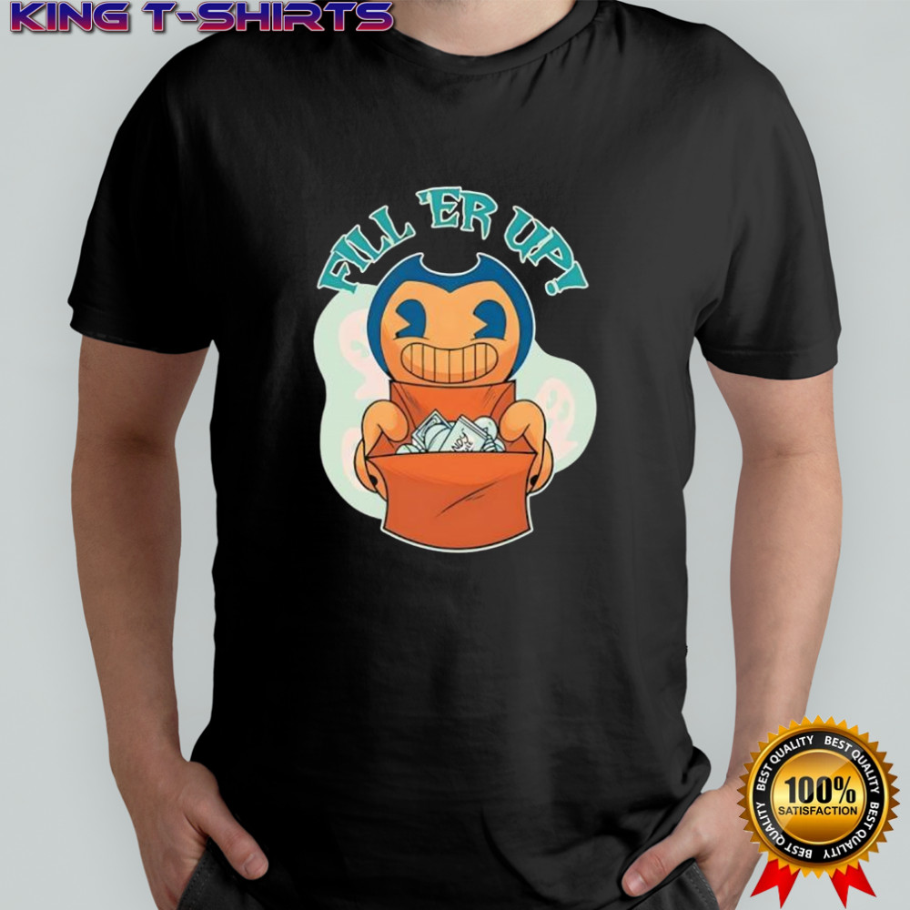 Bendy Fill Er Up Halloween shirt