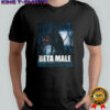 Beta wolf male meme shirt