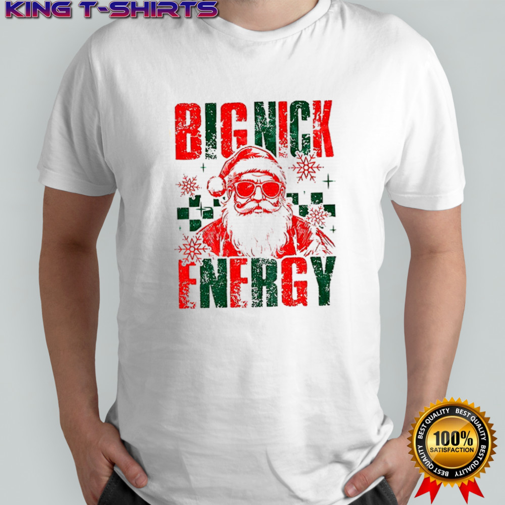 Big Nick Energy funny Santa Claus Christmas 2025 shirt