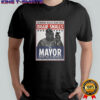 Biggie Smalls for mayor mother Fcker say your prayers shirt