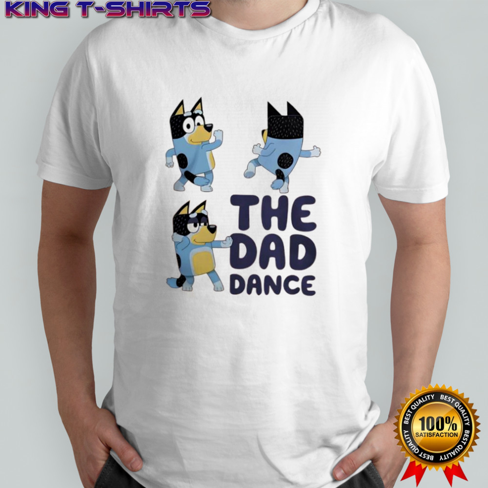 Bluey The Bluey Dad Dance shirt