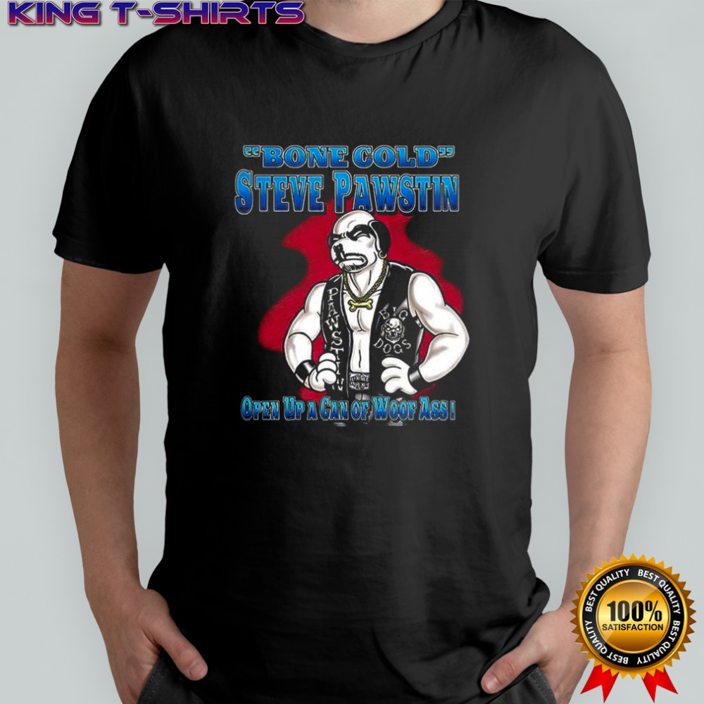 Bone cold Steve Pawstin shirt