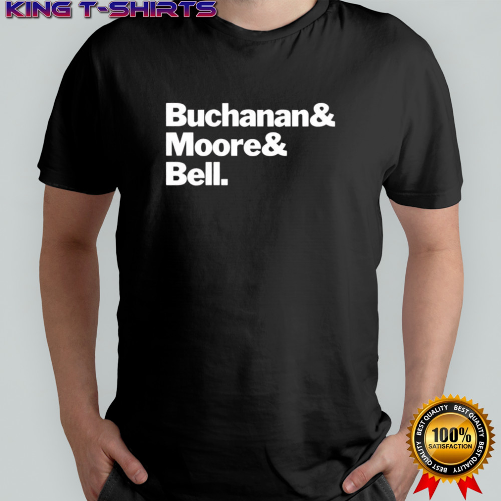 Buchanan & Moore & Bell edition shirt