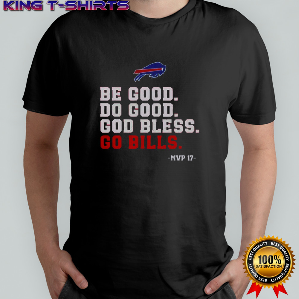 Buffalo Bills Fan Be Good Do Good God Bless Go Bills M5153 T-Shirt