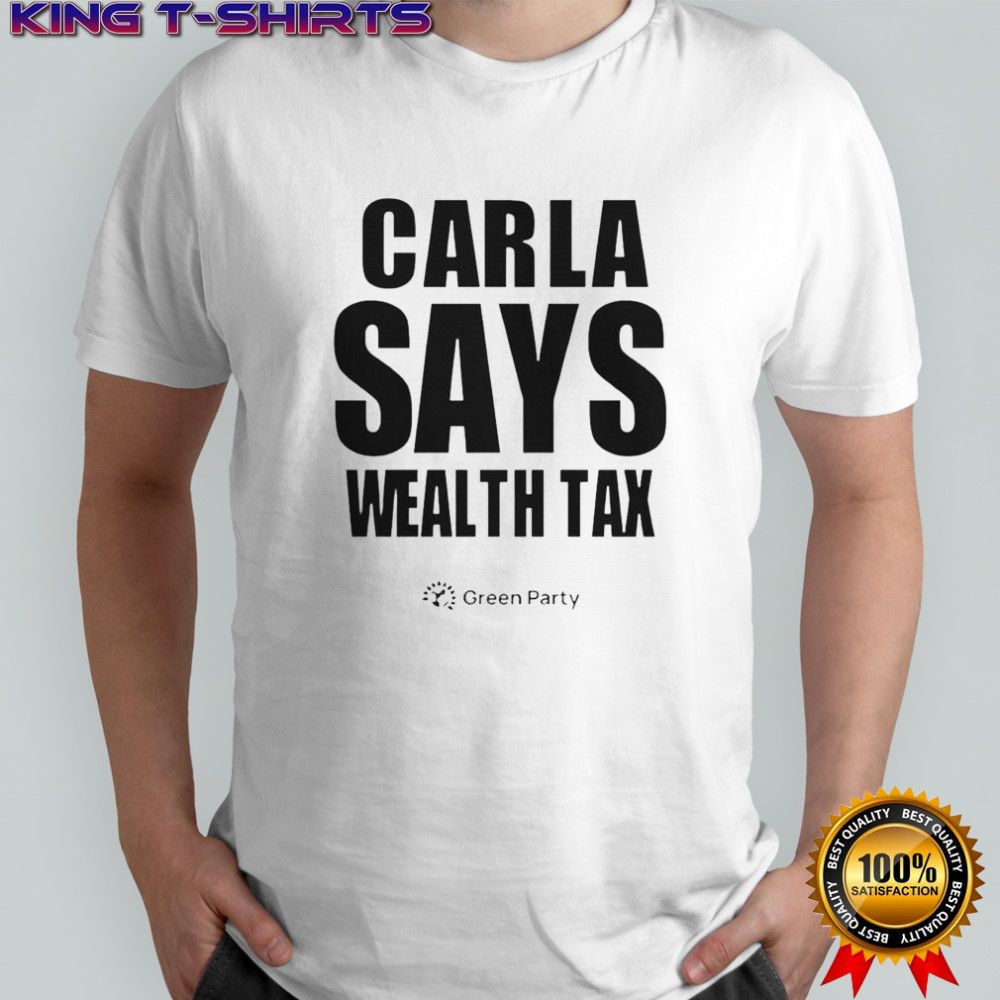 Carla Says Wealth Tax T-Shirt
