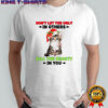 Cat Santa hat don’t let the ugly in others kill the beauty in you Christmas shirt