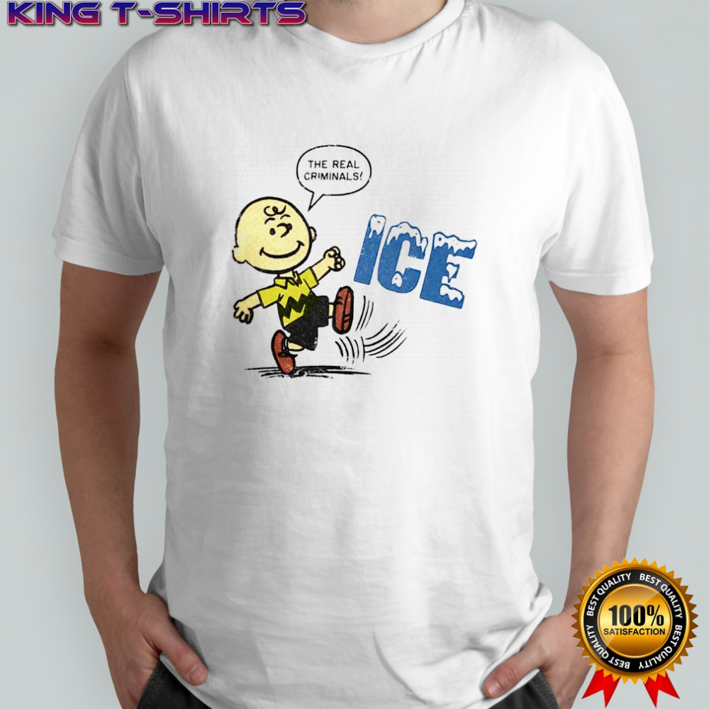 Charlie Brown the real criminals ICE shirt