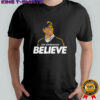 Coach Jim Harbaugh Los Angeles Chargers football believe T-shirt