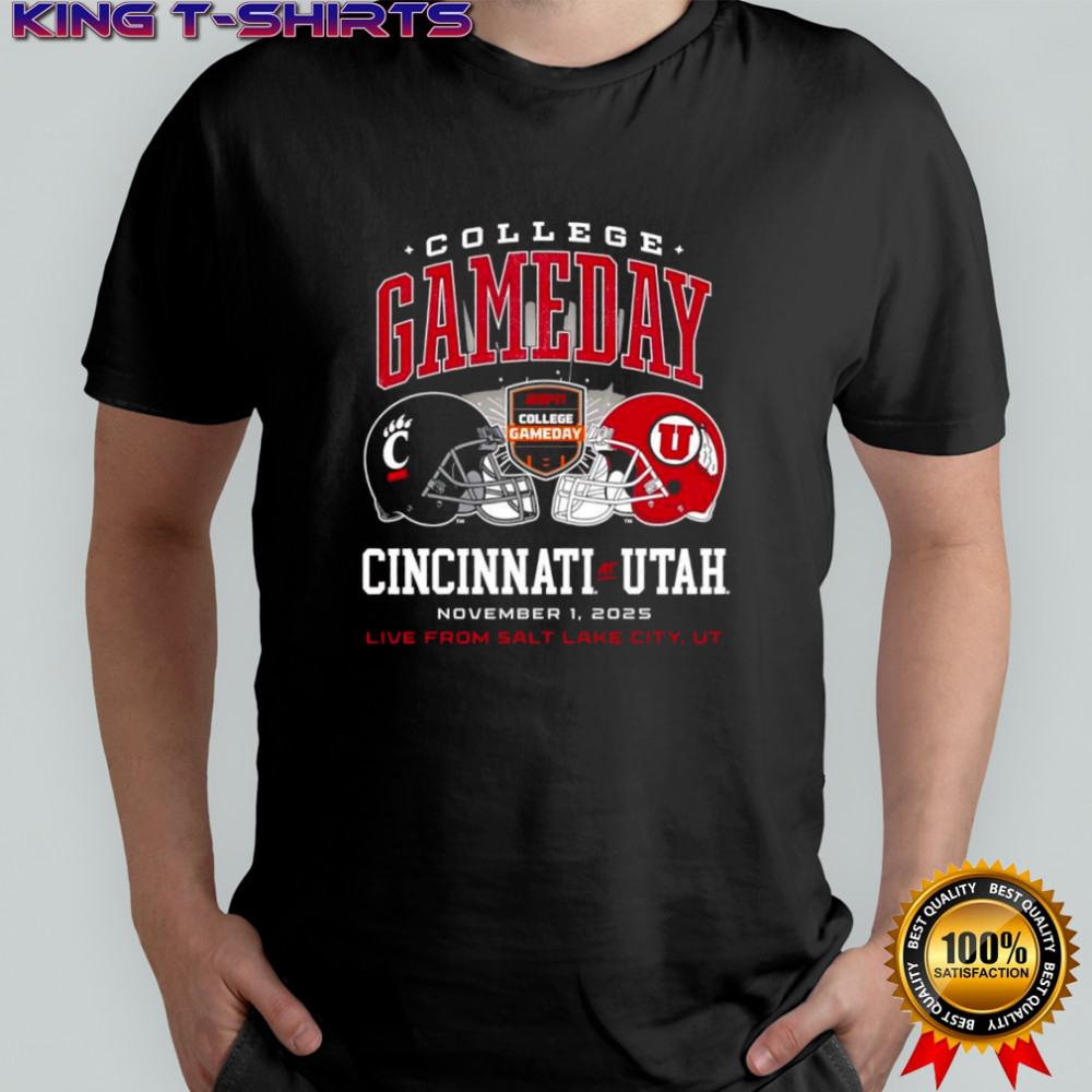 College GameDay Cincinnati Bearcats vs Utah Utes November 1st 2025 Live from Salt Lake City UT shirt