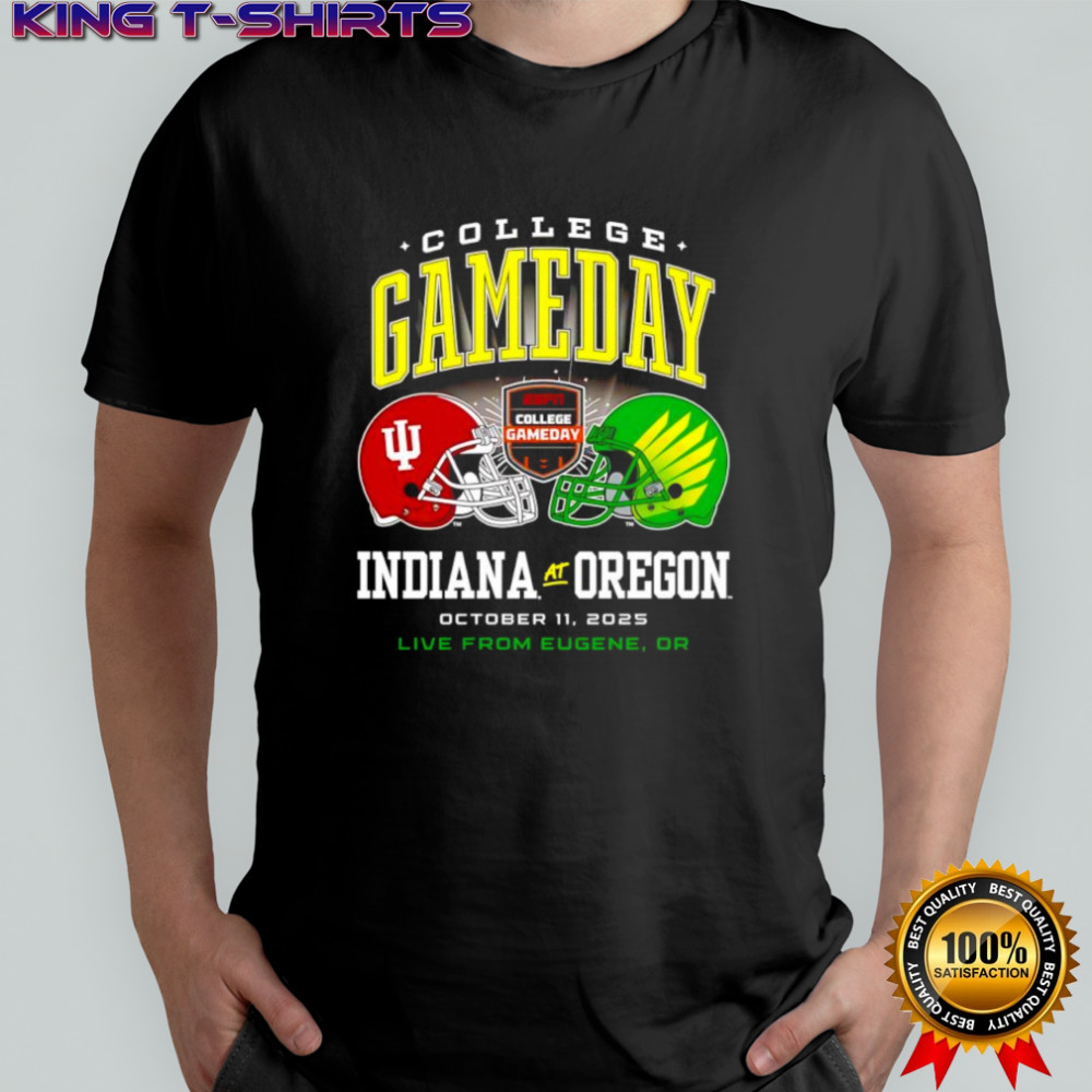 College GameDay Indiana Hoosiers vs Oregon Ducks October 11st 2025 live from Eugenr OR poster shirt