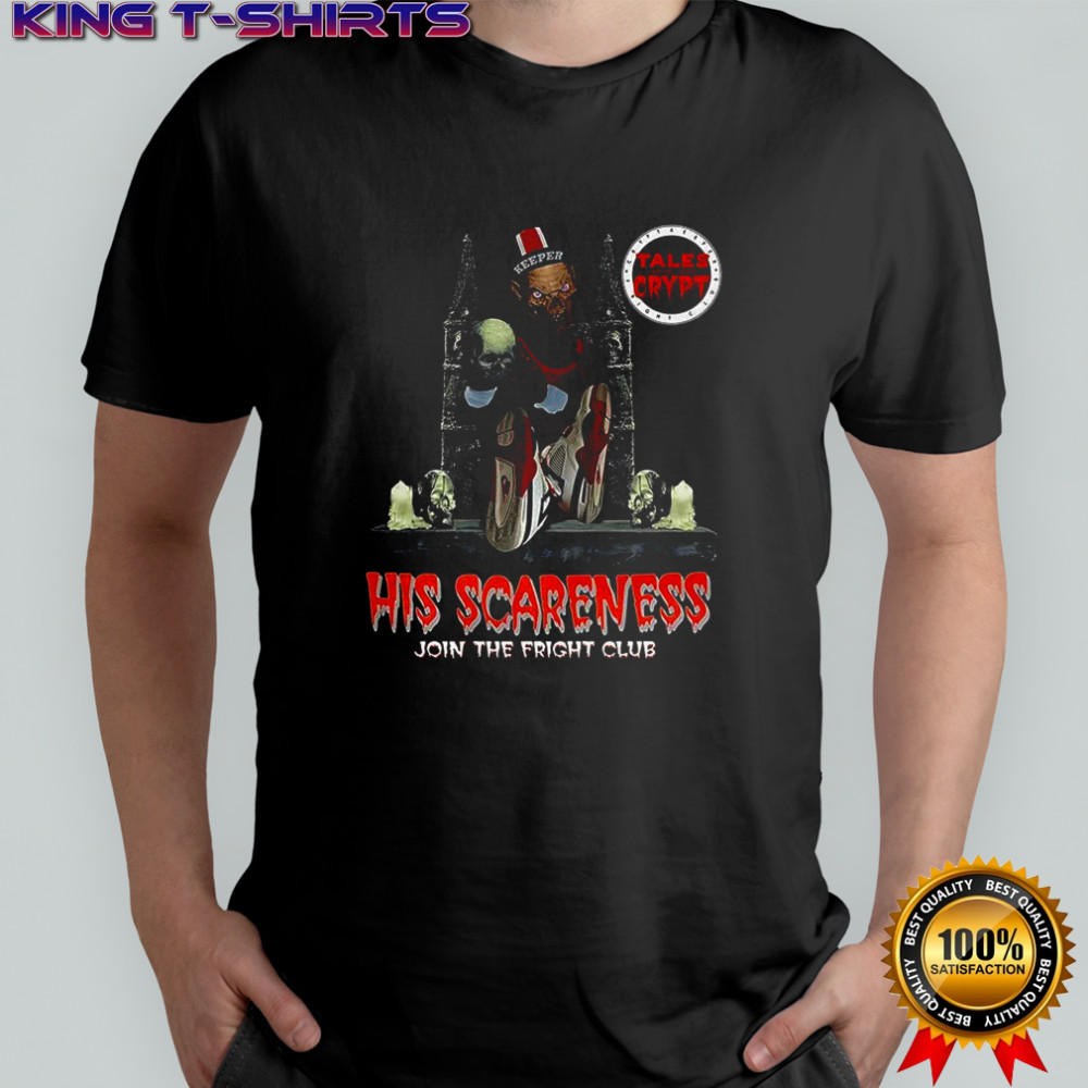 Crypt-Keeper Tales from the Crypt His Scareness Join the Fright Club Halloween shirt