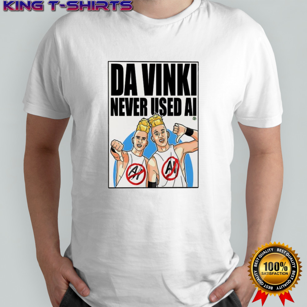 Da Vinki never used ai shirt