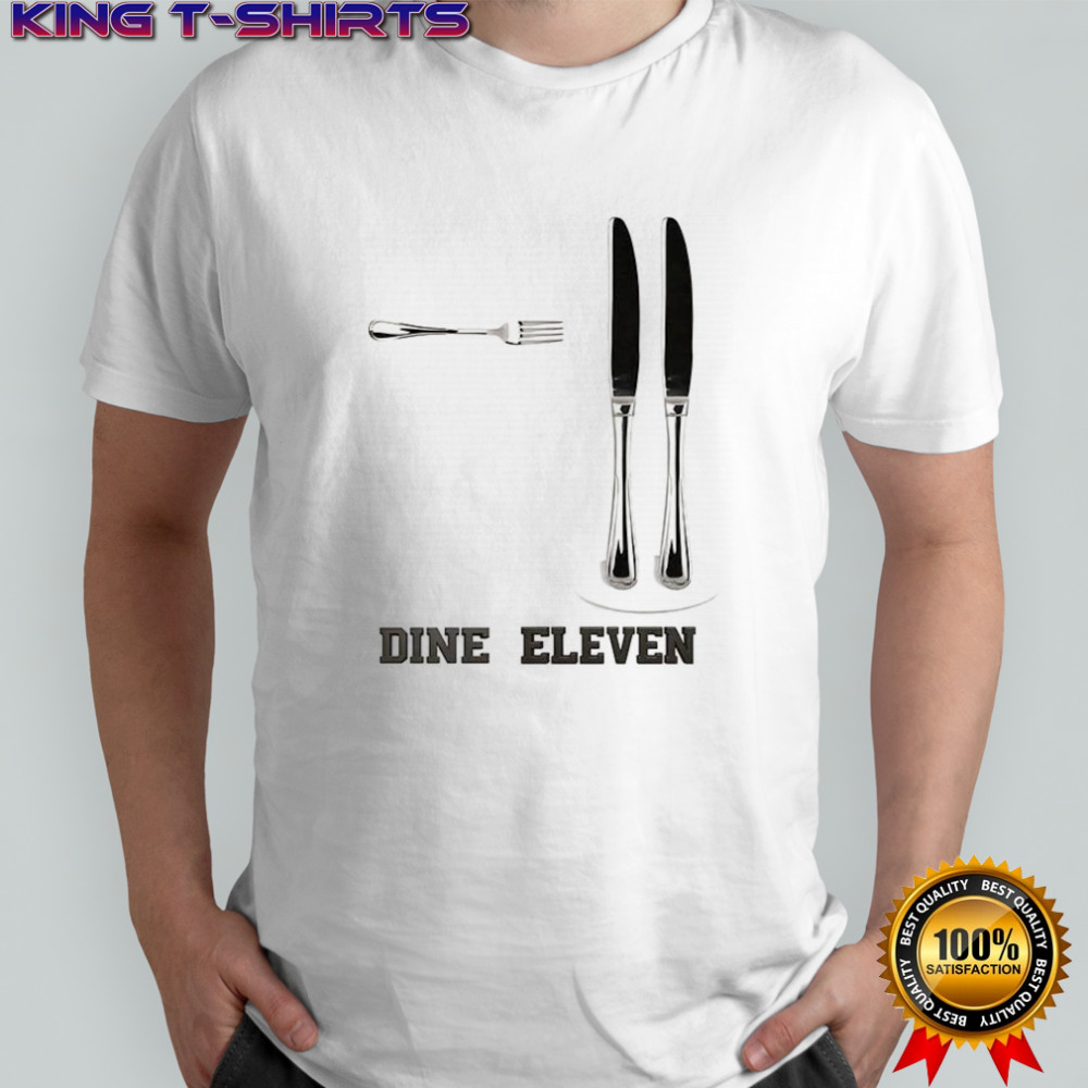 Dine eleven fork and knife shirt