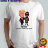 Donald Trump And Puff Diddy Stop You Can’t Pardon The Truth T-Shirt