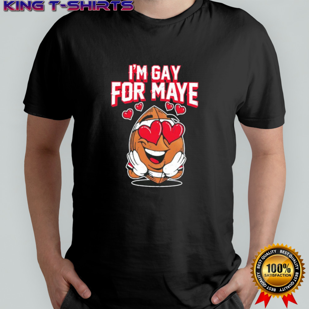 Drake Maye I’m Gay For Maye shirt