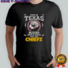 Even In Texas My Spirit Bleeds Red And Gold For The Kansas City Chiefs T-Shirt