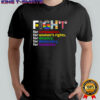 Fight for compassion womens rights decency democracy humanity shirt