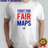 Fight For Fair Maps T-shirt