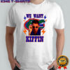 Florida Gators football We want Lane Kiffin shirt