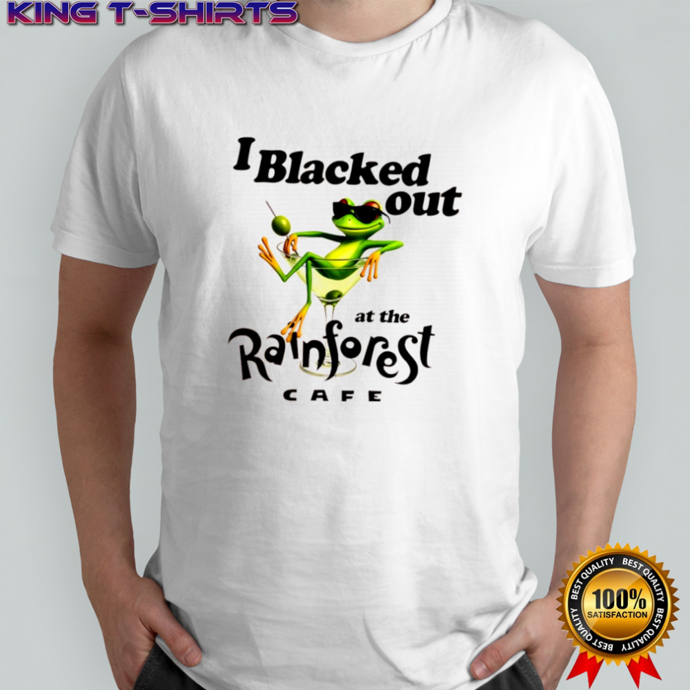 Frog Martini Glass I Blacked Out At The Rainforest Cafe shirt