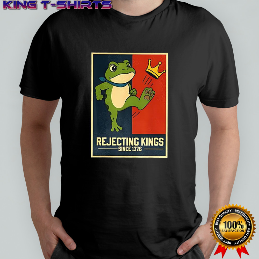 Frog Rejecting kings since 1776 No Kings in America Patriotic Hope shirt