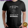 Funny duck my vibe depends on who summoned me this morning shirt