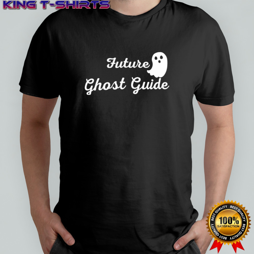 Future Ghost Guide Halloween shirt