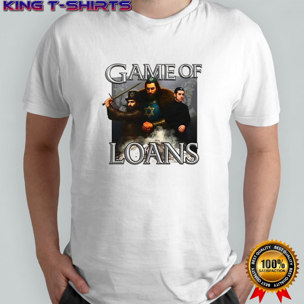 Game of Loans parody shirt