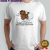 Garf I might as well exercise I’m in a bad mood anyway shirt