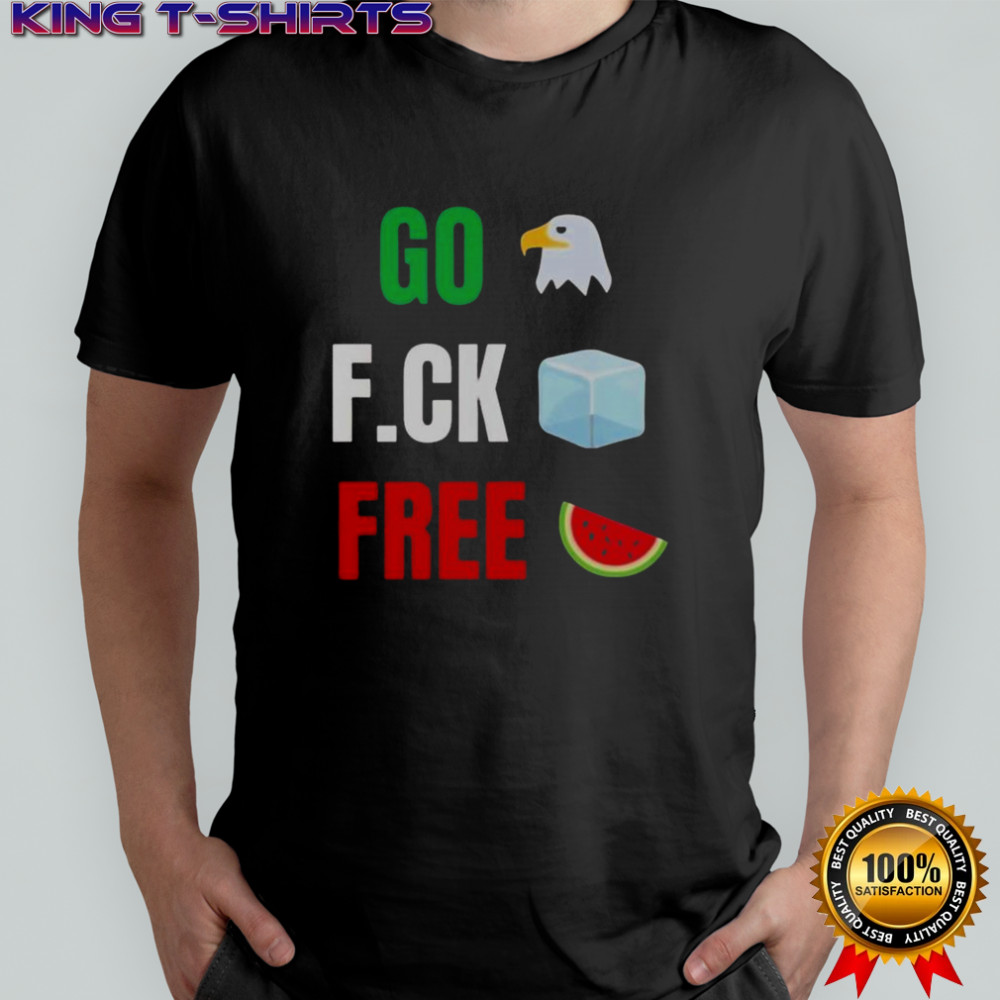 Go Fuck Free Go Birds Fuck Ice Free Palestine Shirt Hannah Einbinder Emmy T-Shirt