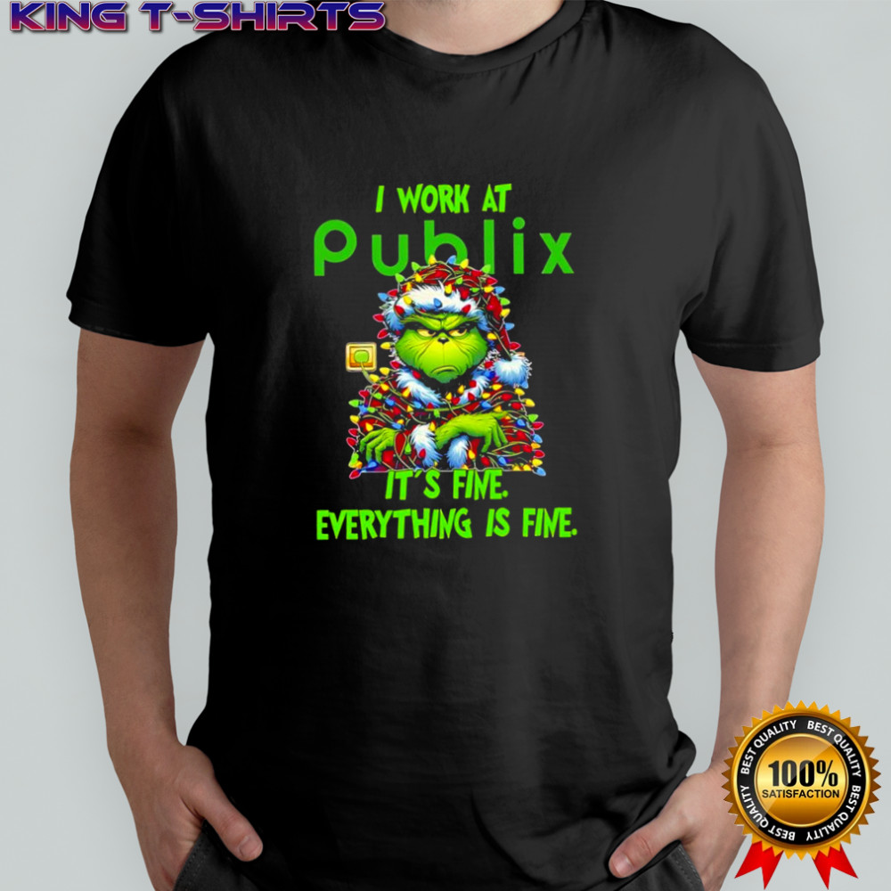 Grinch i work at Publix logo it’s fine everything is fine shirt