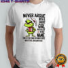 Grinch never argue with a short girl who has an A in her name shirt