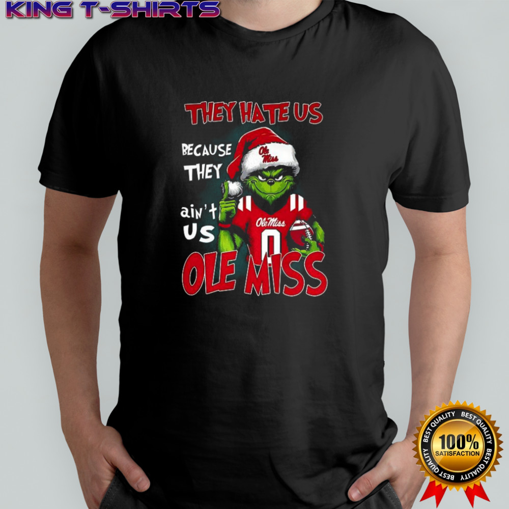 Grinch they hate us because they ain’t us Ole Miss Rebels football shirt