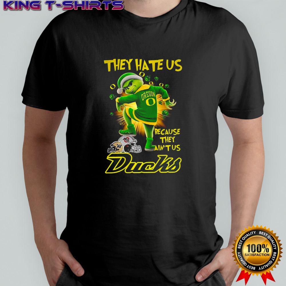 Grinchmas Oregon Ducks football Grinch They hate us because they ain’t us shirt