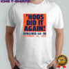 Hoos Did It Again Virginia Cavaliers Football 46-38 September 26 2025 T-Shirt