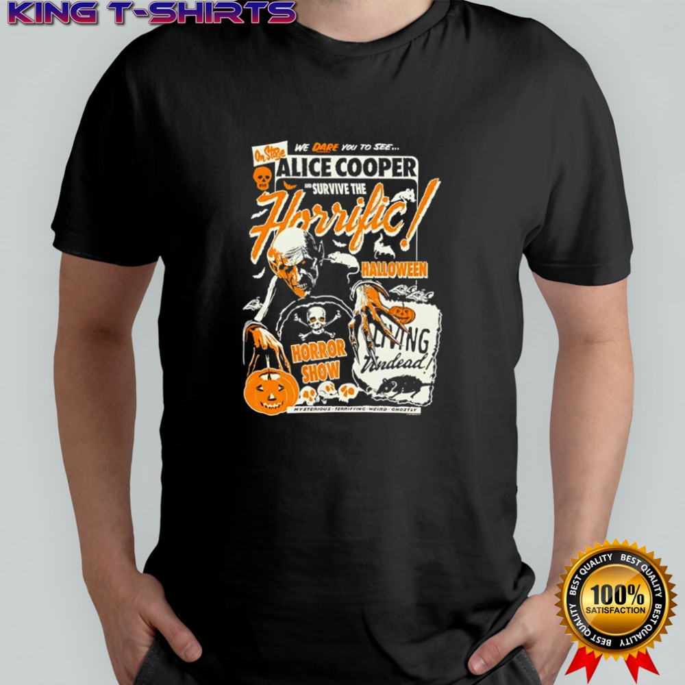 Horrific Halloween Horror Show Alice Cooper we dare you to see shirt