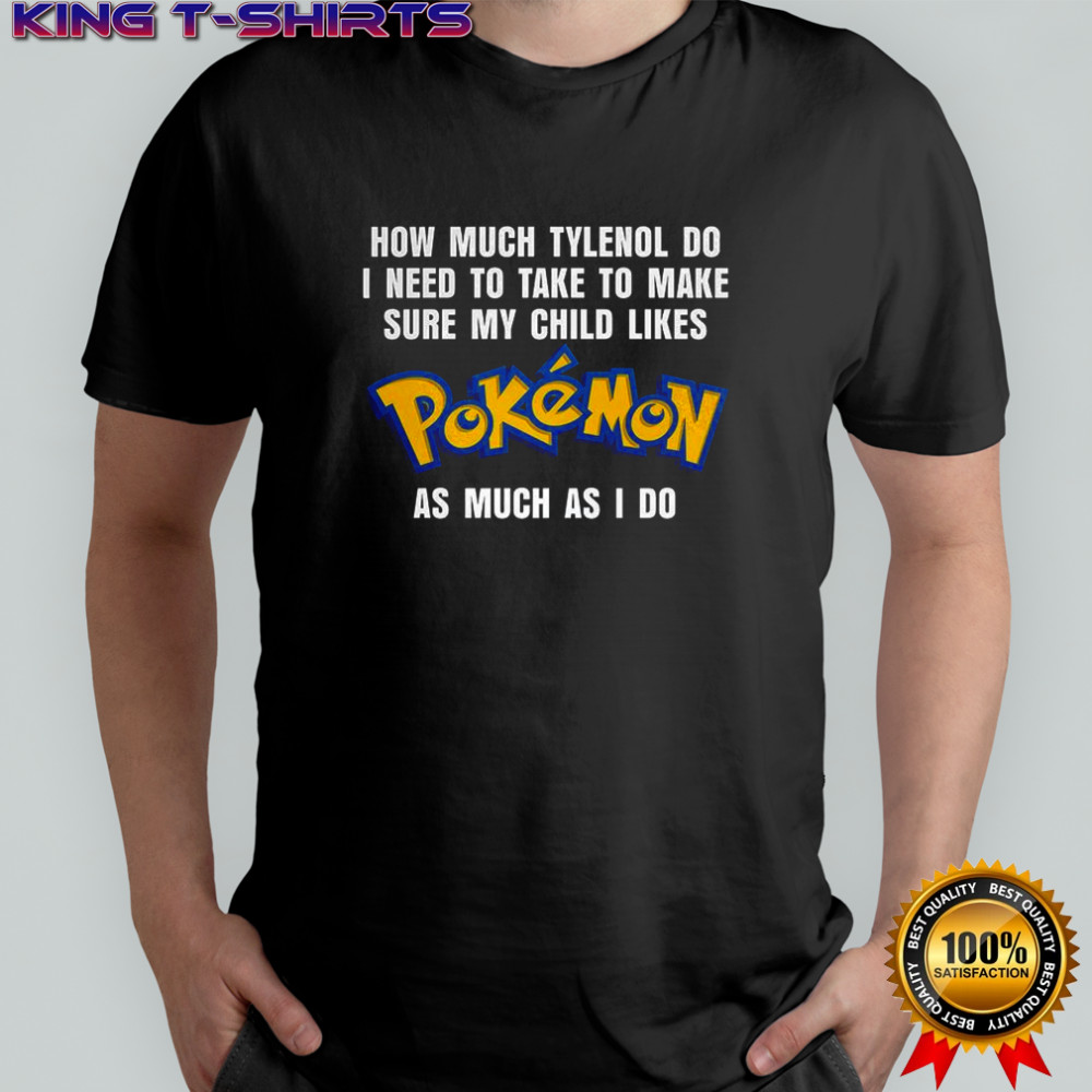 How Much Tylenol Pokemon shirt