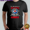 I May Live In Oklahoma But On Game Day My Heart And Soul Belongs To Kansas City Chiefs T-Shirt