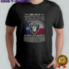 I May Live In Texas But On Gameday My Heart And Soul Belongs To Raiders T-Shirt