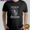 I May Live In Utah But I’m A Raiders Fan Forever T-Shirt