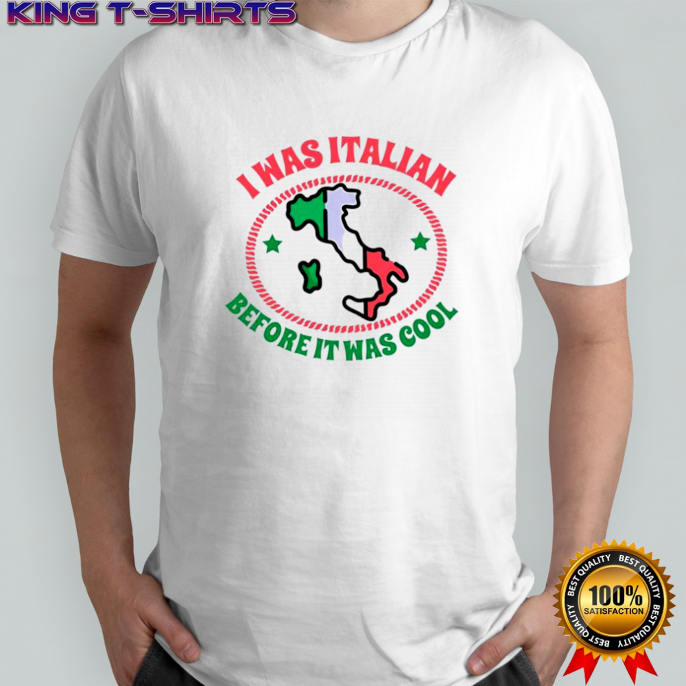 I Was Italian Before It Was Cool map T-shirt