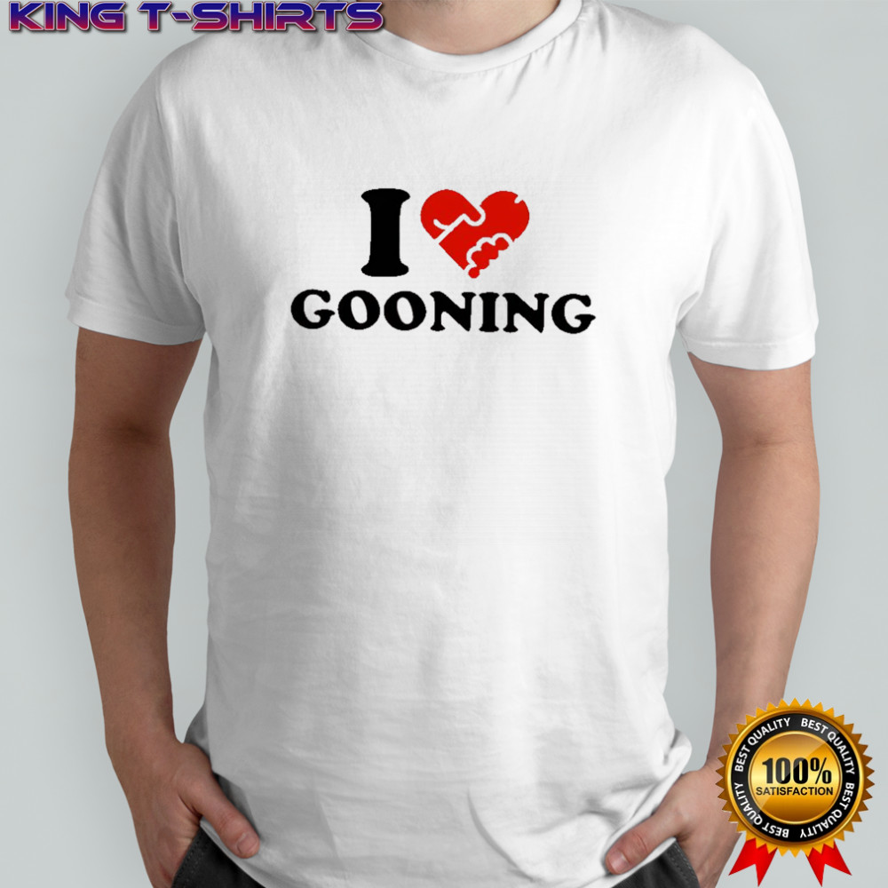Illegal I Heart Gooning shirt