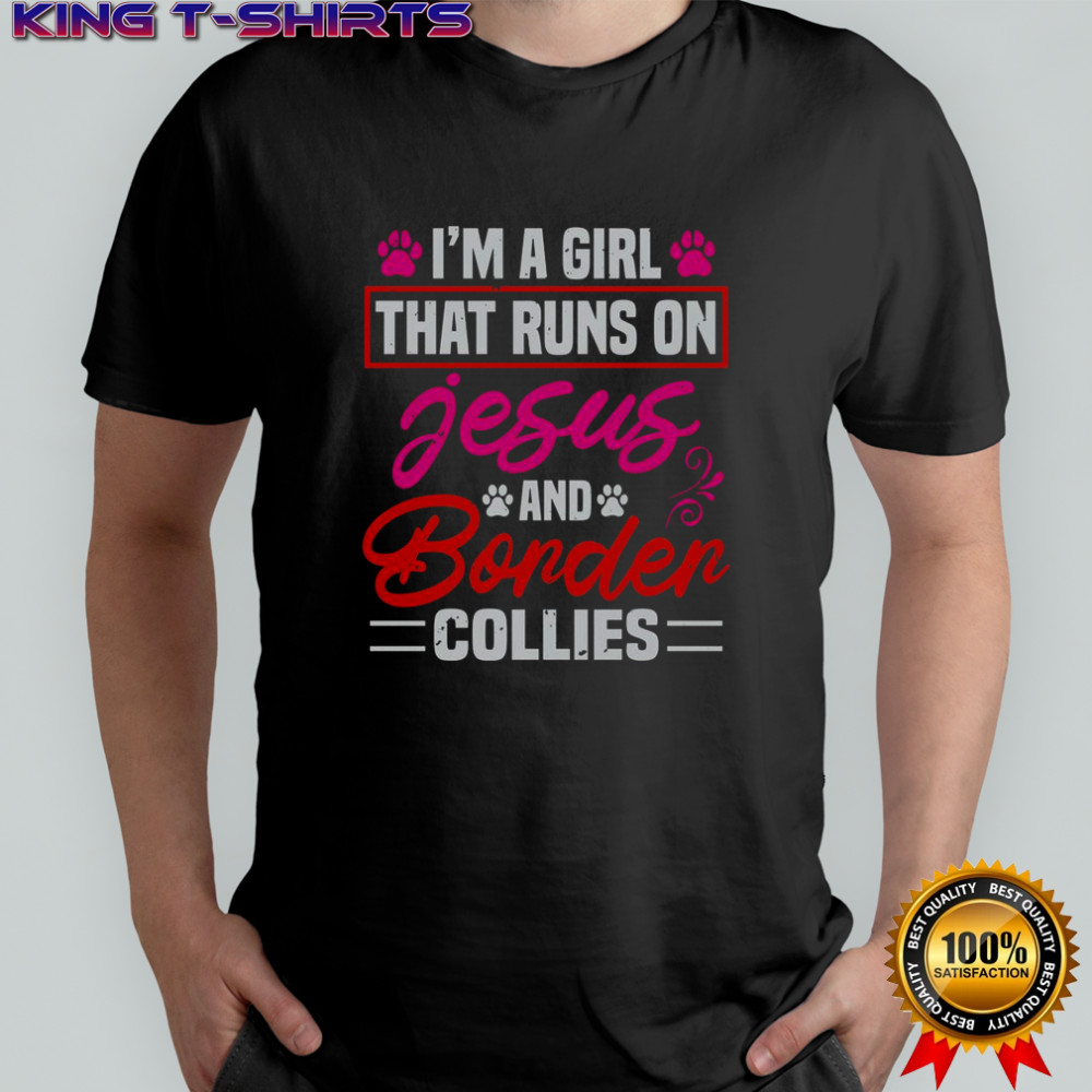 I’m A Girl That Runs On Jesus And Bonder Collies T-Shirt