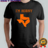 I’m Horny Texas Longhorns shirt
