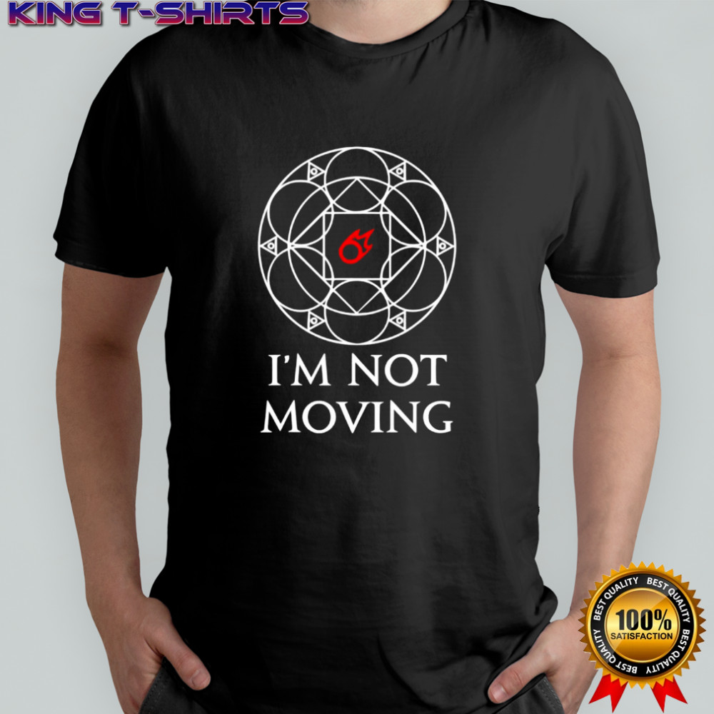 I’m not moving ley lines shirt