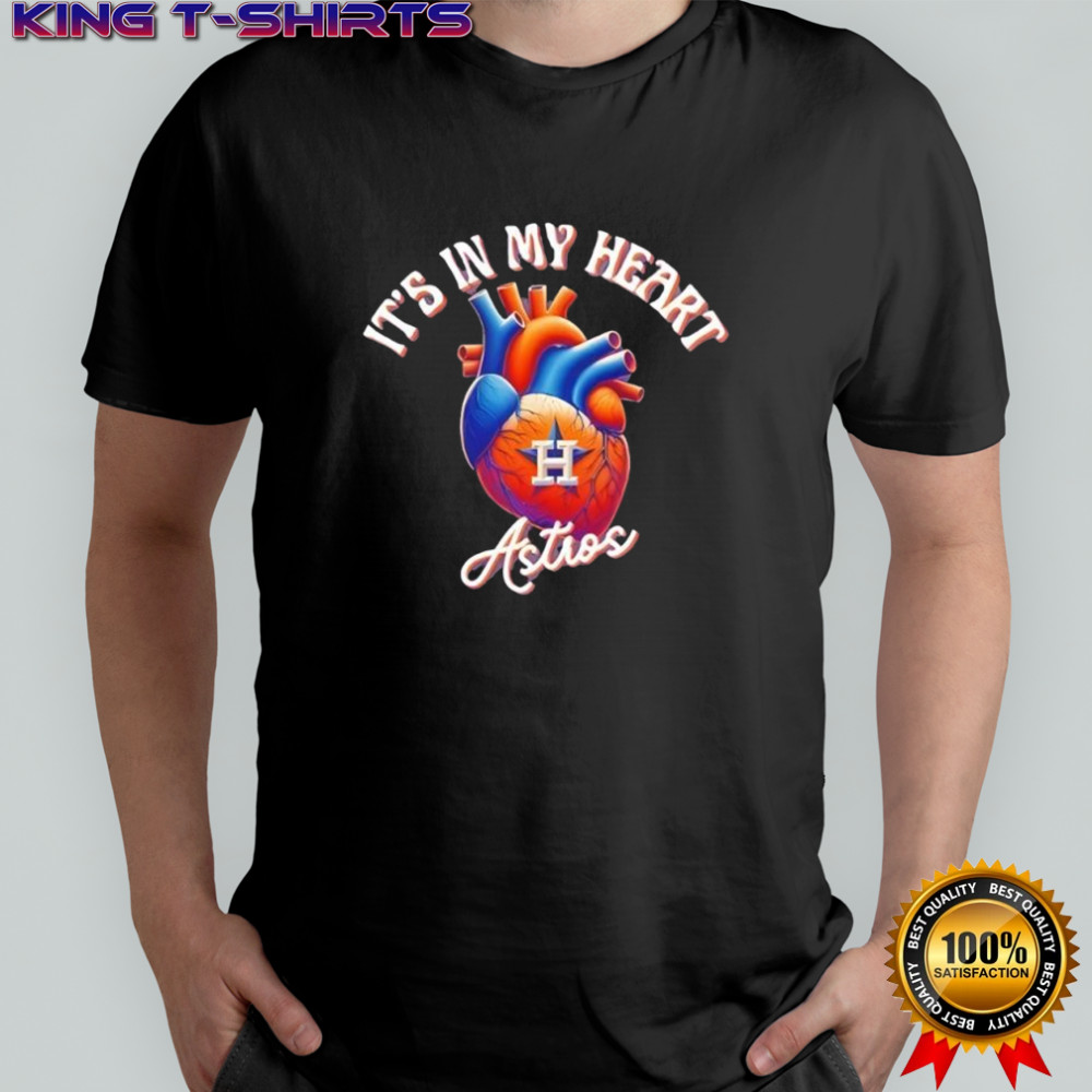 It’s in My Heart Houston Astros shirt