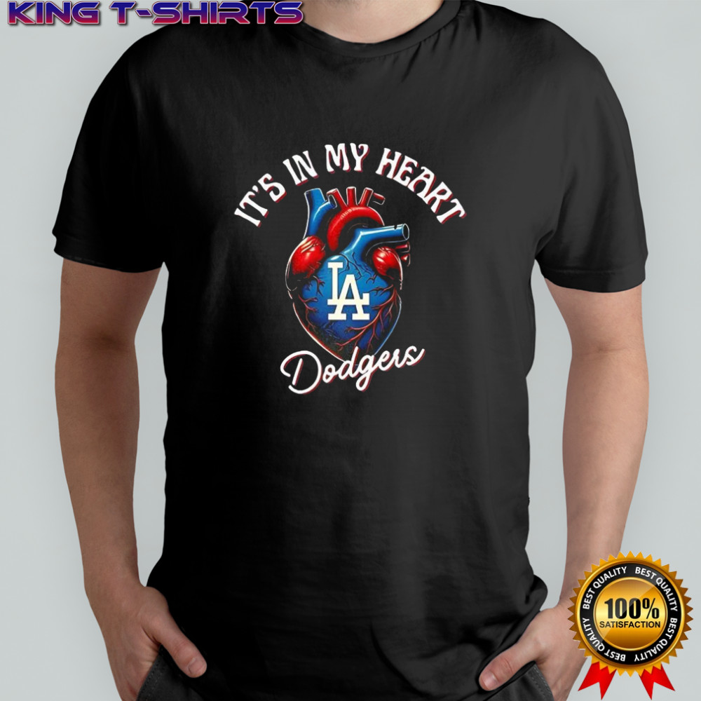 It’s in my heart Los Angeles Dodgers baseball lovers shirt