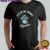 It’s in my heart Seattle Mariners baseball lovers shirt