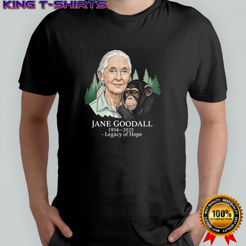 Jane Goddall 1034 2025 legagy of hope Remember shirt