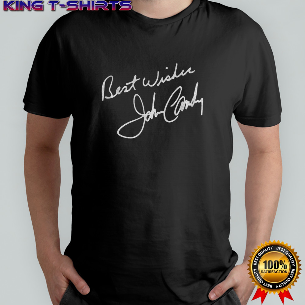 John Candy best wishes signature shirt